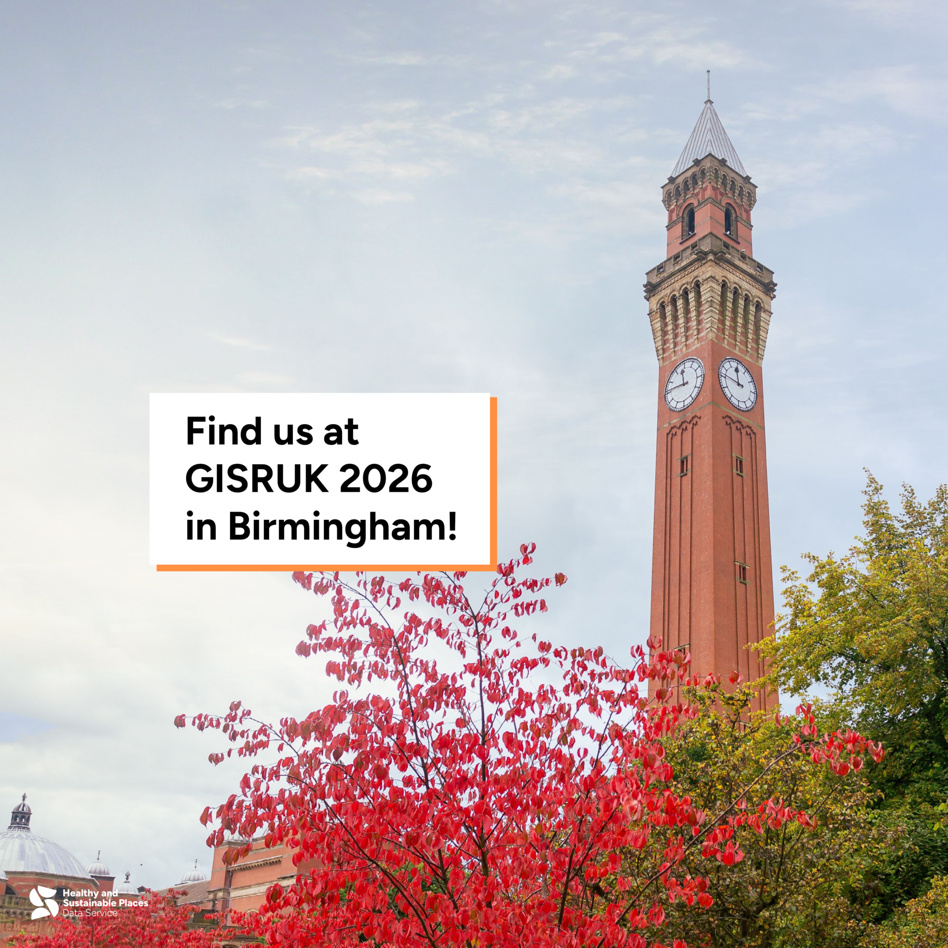 Image of the clocktower at the University of Birmingham behind coloured trees, with text overlayed saying 'Find us at GISRUK 2026 in Birmingham!'